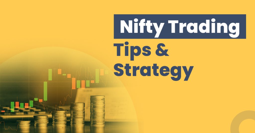 How To Invest In Nifty – Trading Tips And Approach Invest In Nifty – Trading Tips And Strategy